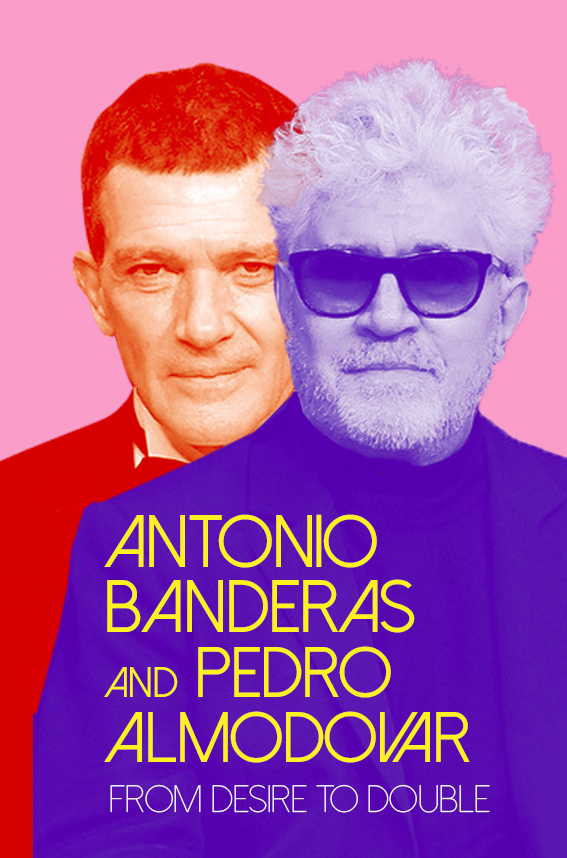 Banderas-Almodovar "From desire to double"